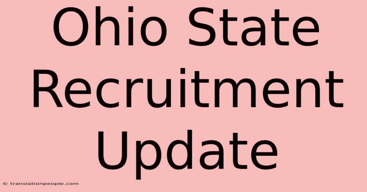 Ohio State Recruitment Update