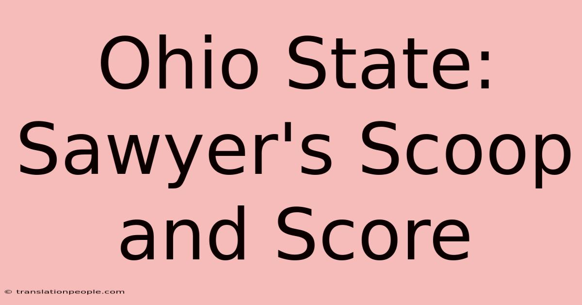 Ohio State: Sawyer's Scoop And Score