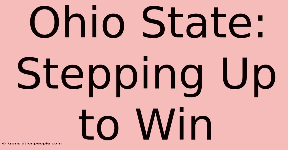 Ohio State: Stepping Up To Win