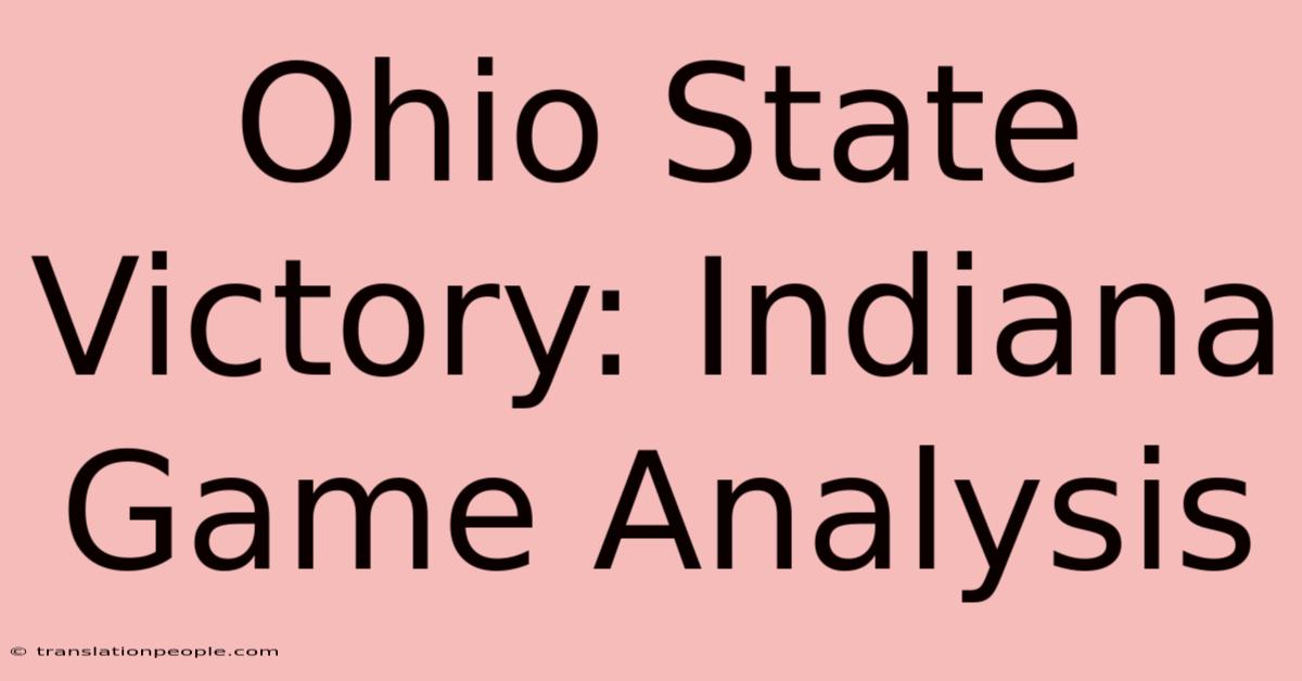 Ohio State Victory: Indiana Game Analysis