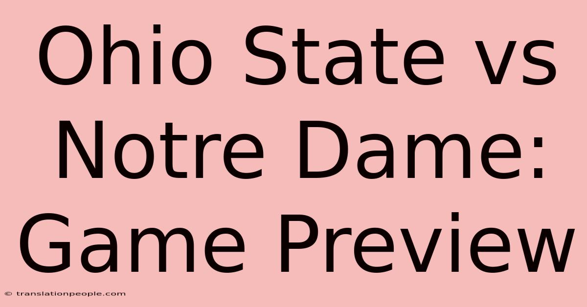 Ohio State Vs Notre Dame: Game Preview