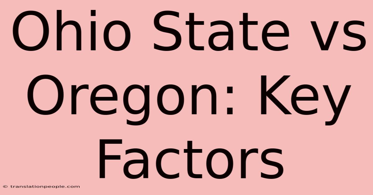 Ohio State Vs Oregon: Key Factors