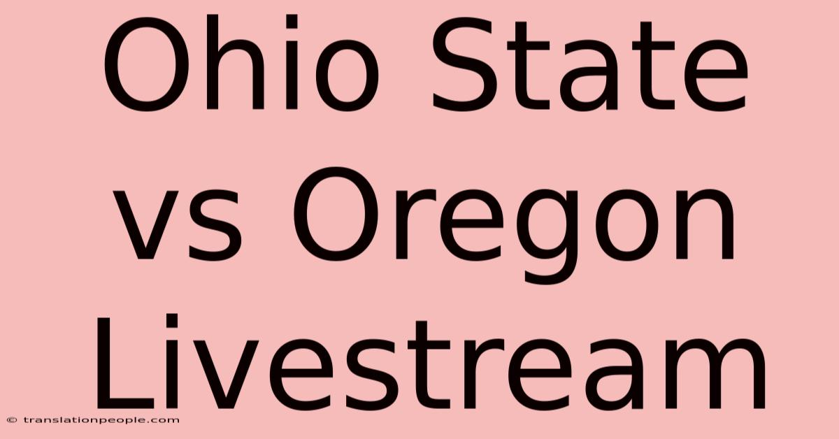 Ohio State Vs Oregon Livestream