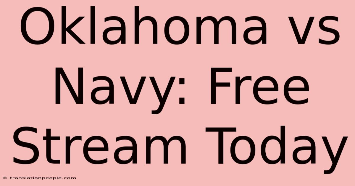 Oklahoma Vs Navy: Free Stream Today