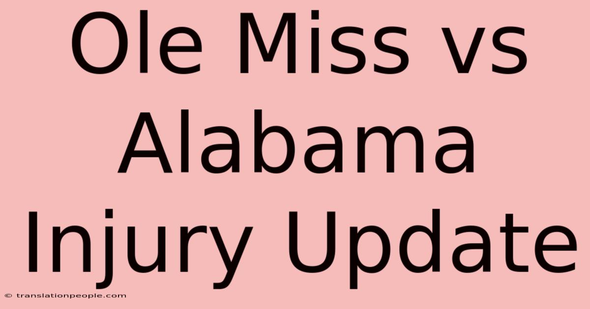 Ole Miss Vs Alabama Injury Update