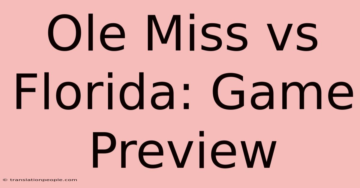 Ole Miss Vs Florida: Game Preview