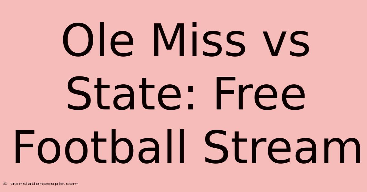 Ole Miss Vs State: Free Football Stream