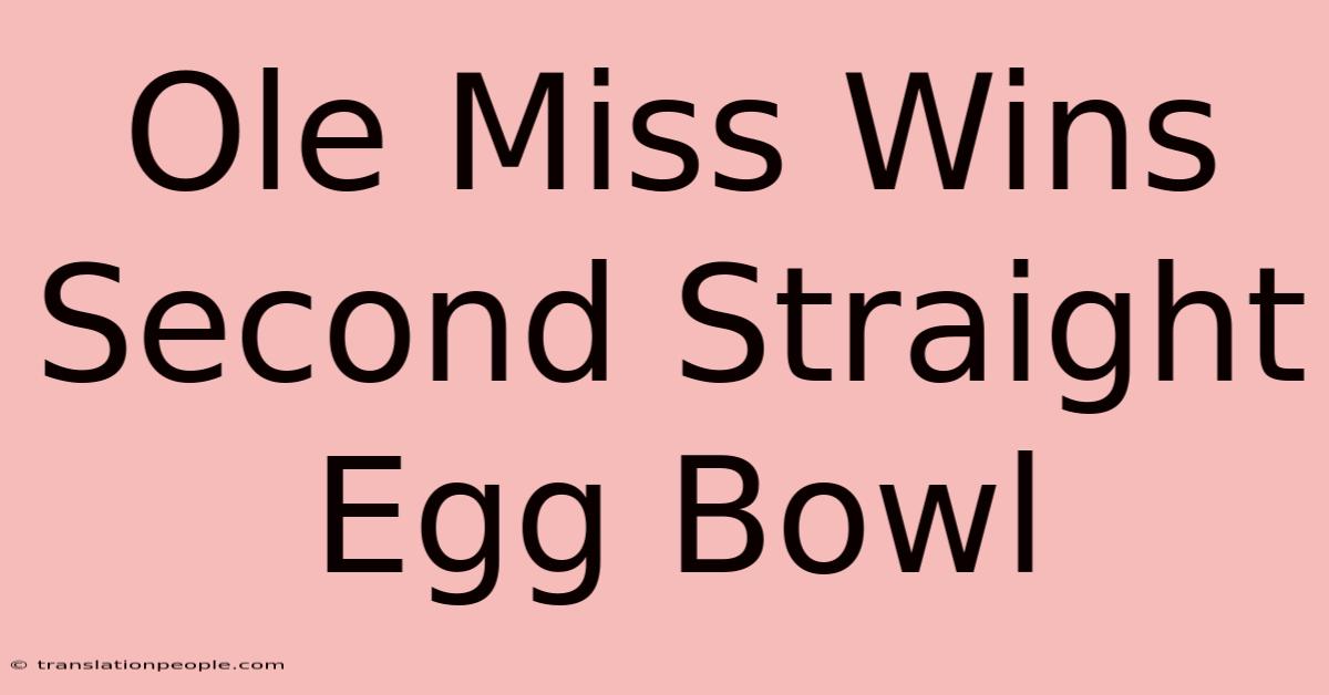 Ole Miss Wins Second Straight Egg Bowl