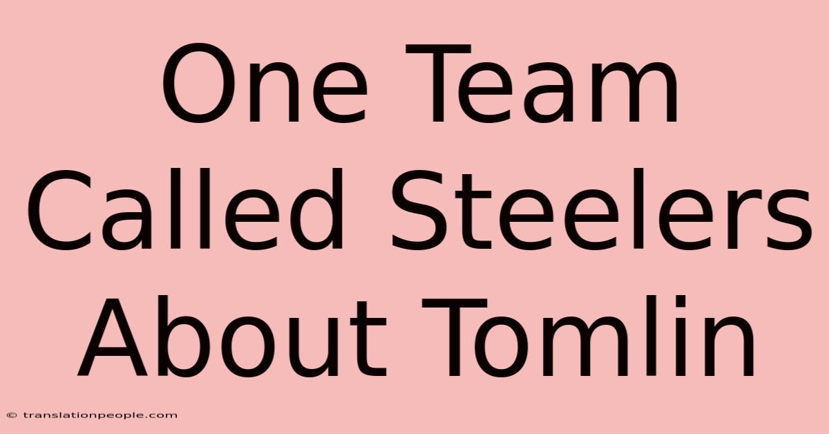 One Team Called Steelers About Tomlin