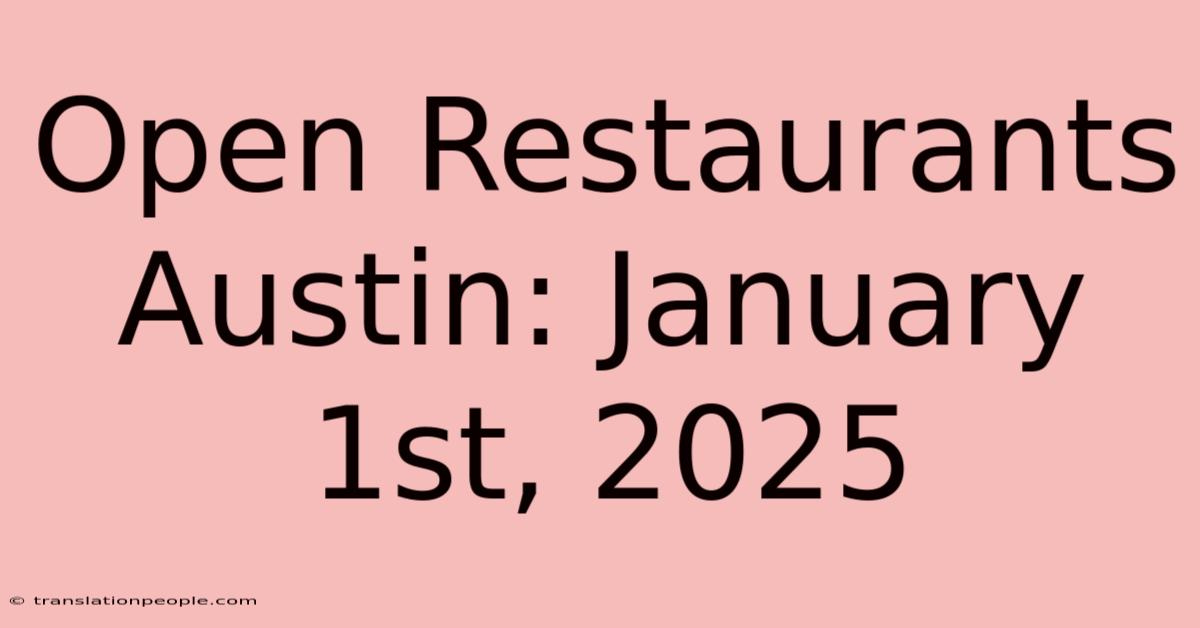 Open Restaurants Austin: January 1st, 2025