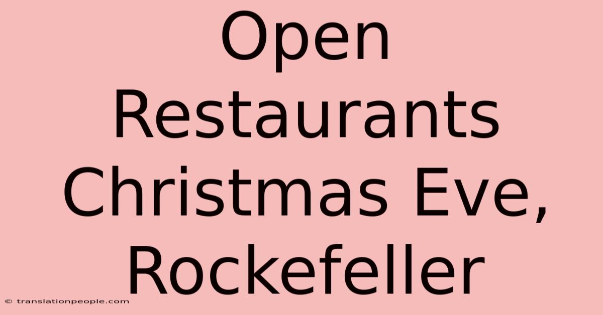 Open Restaurants Christmas Eve, Rockefeller