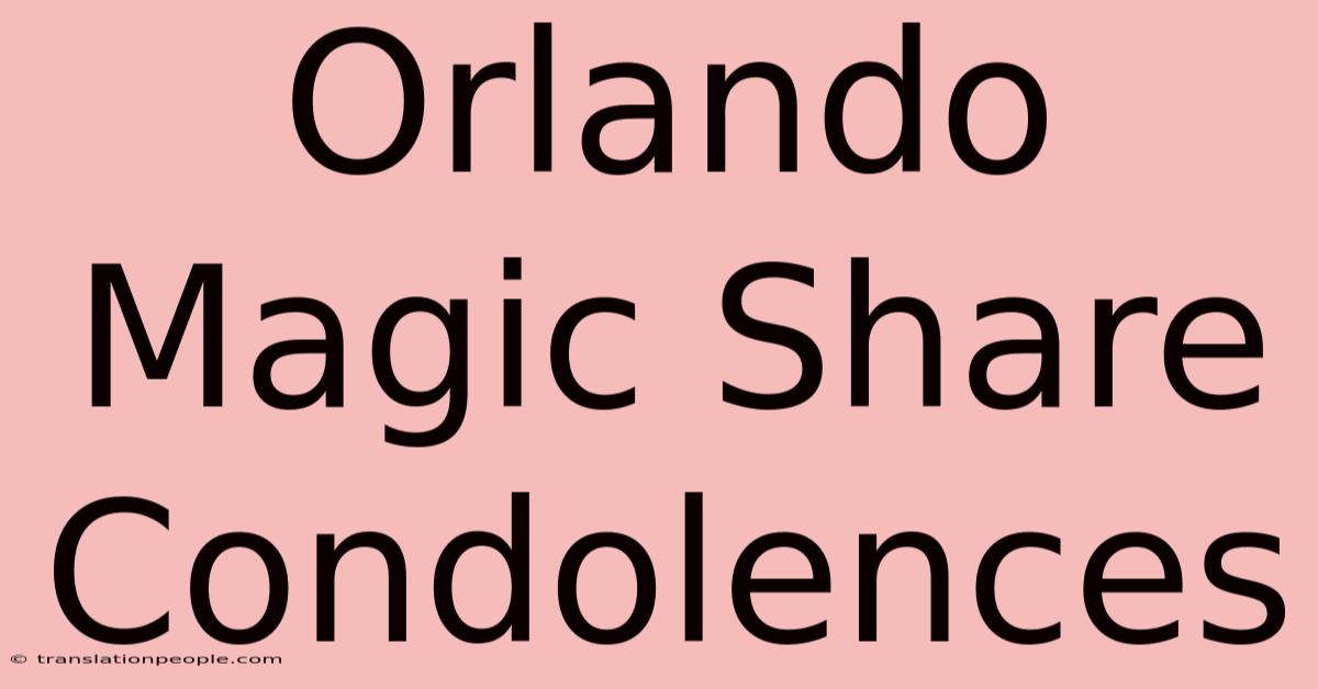 Orlando Magic Share Condolences