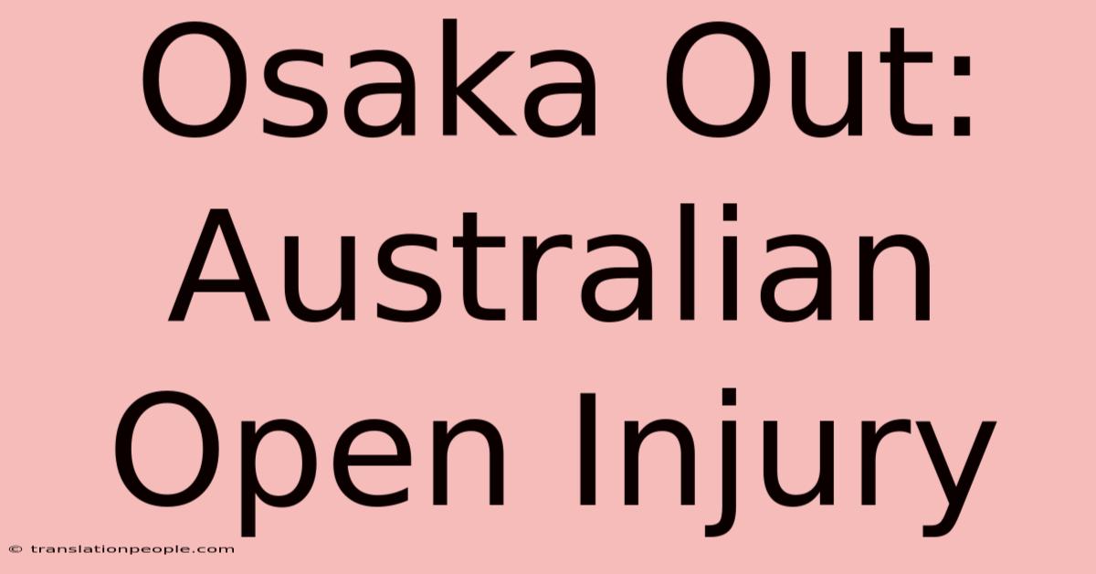 Osaka Out: Australian Open Injury