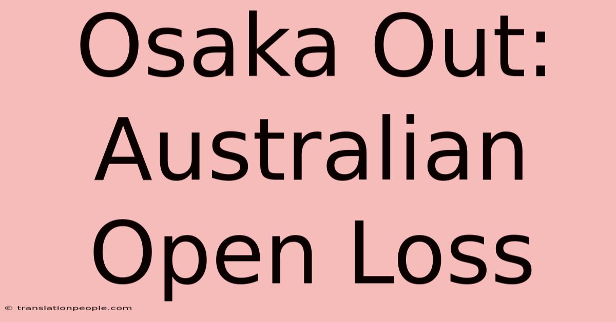 Osaka Out: Australian Open Loss