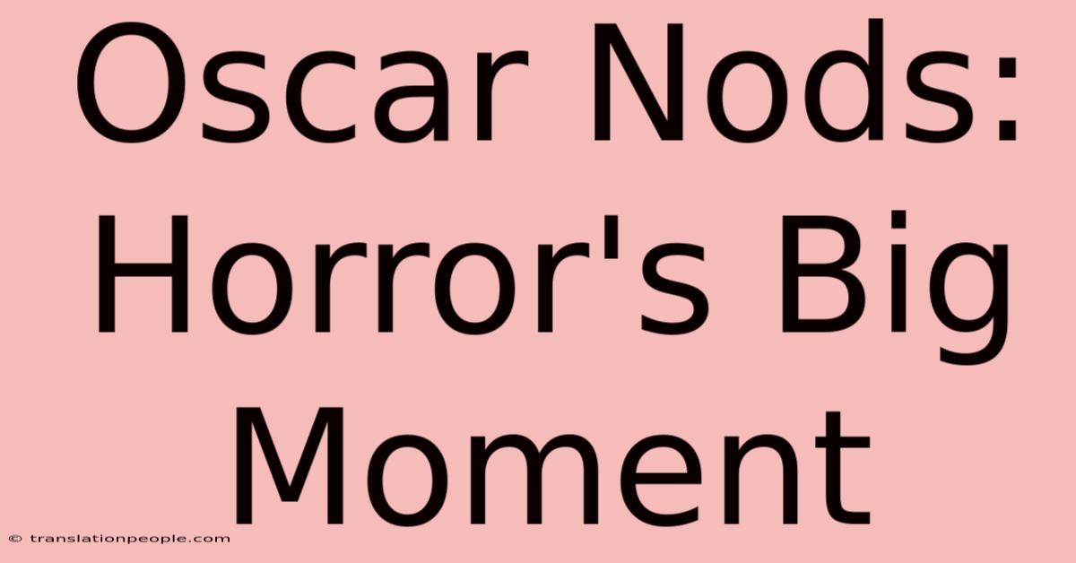 Oscar Nods: Horror's Big Moment