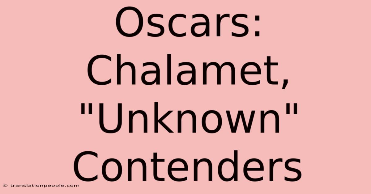 Oscars: Chalamet, 