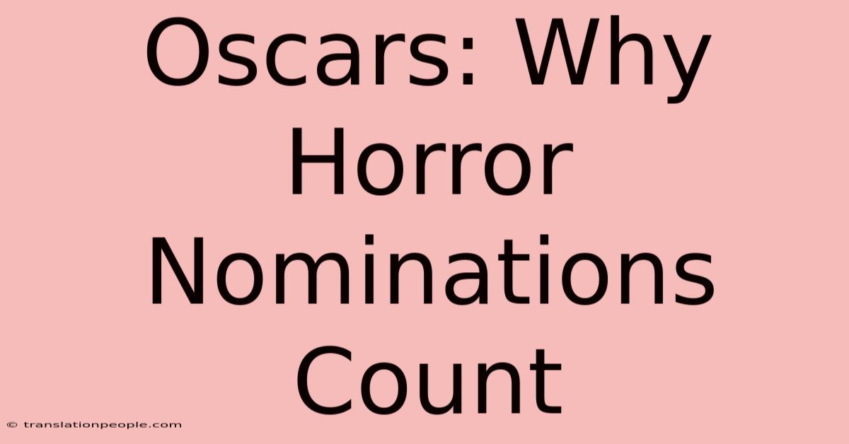 Oscars: Why Horror Nominations Count