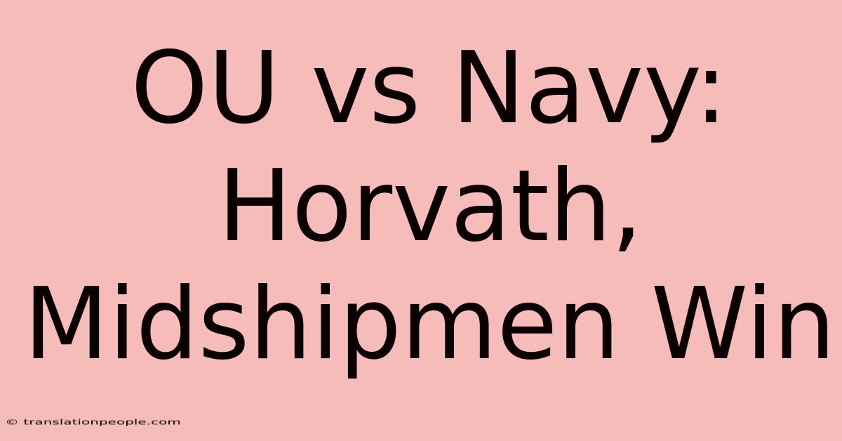 OU Vs Navy: Horvath, Midshipmen Win