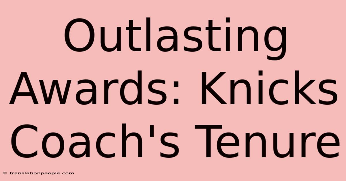 Outlasting Awards: Knicks Coach's Tenure