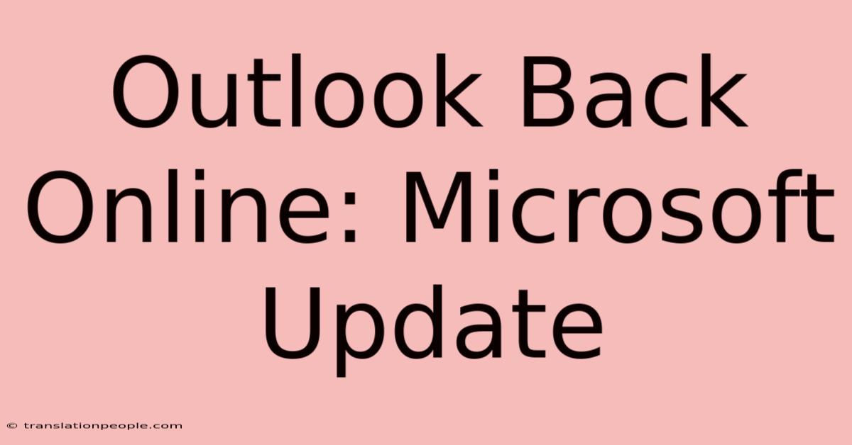 Outlook Back Online: Microsoft Update