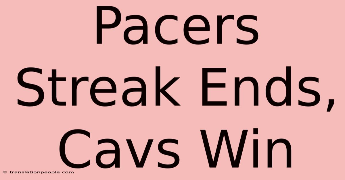 Pacers Streak Ends, Cavs Win