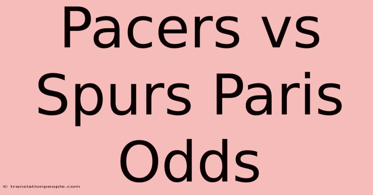 Pacers Vs Spurs Paris Odds