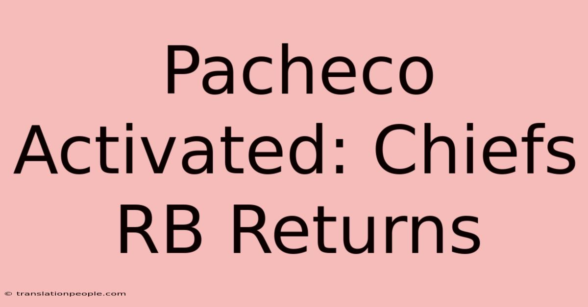 Pacheco Activated: Chiefs RB Returns