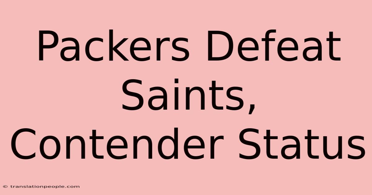 Packers Defeat Saints, Contender Status