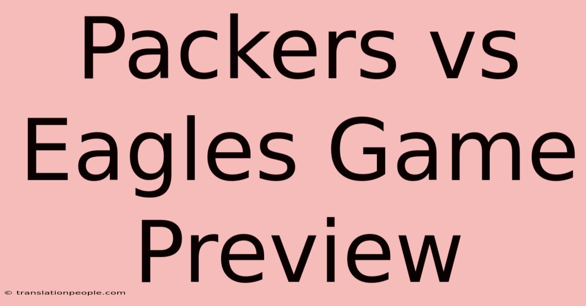 Packers Vs Eagles Game Preview