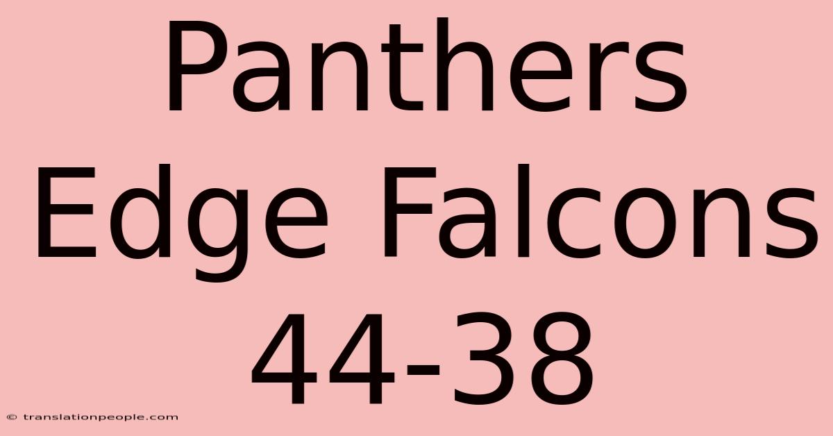 Panthers Edge Falcons 44-38