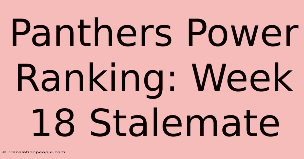 Panthers Power Ranking: Week 18 Stalemate