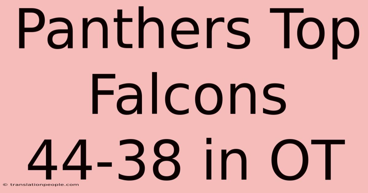 Panthers Top Falcons 44-38 In OT