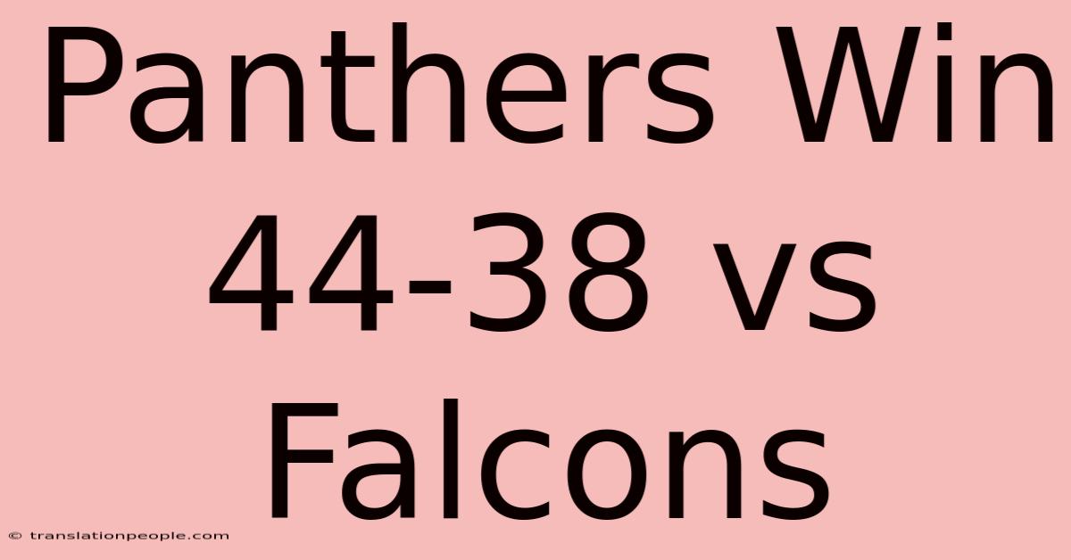 Panthers Win 44-38 Vs Falcons