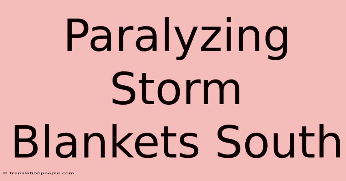 Paralyzing Storm Blankets South