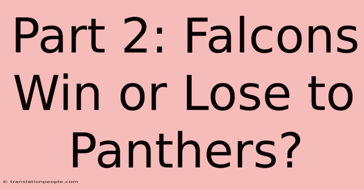 Part 2: Falcons Win Or Lose To Panthers?