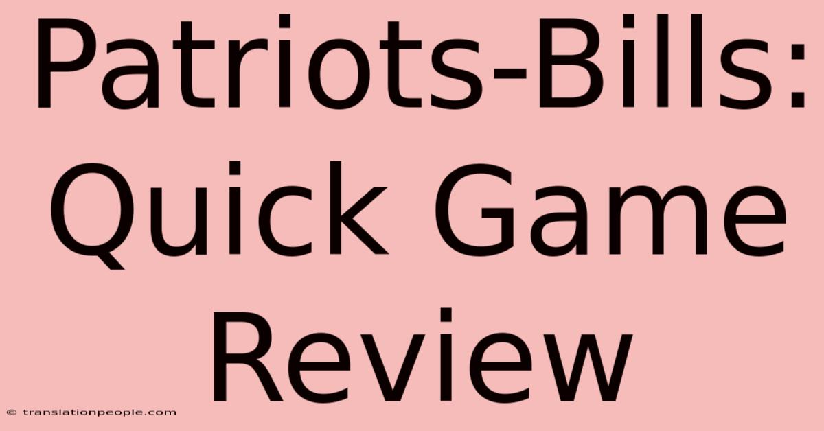 Patriots-Bills: Quick Game Review