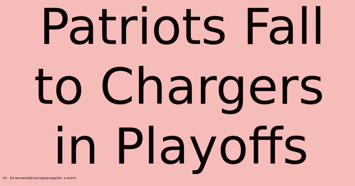 Patriots Fall To Chargers In Playoffs