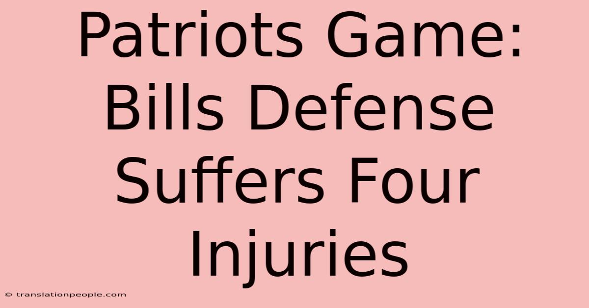 Patriots Game: Bills Defense Suffers Four Injuries