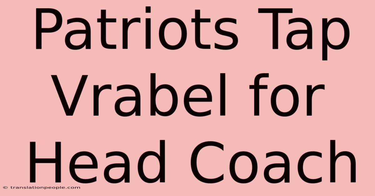 Patriots Tap Vrabel For Head Coach