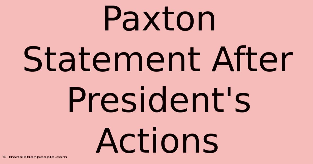 Paxton Statement After President's Actions