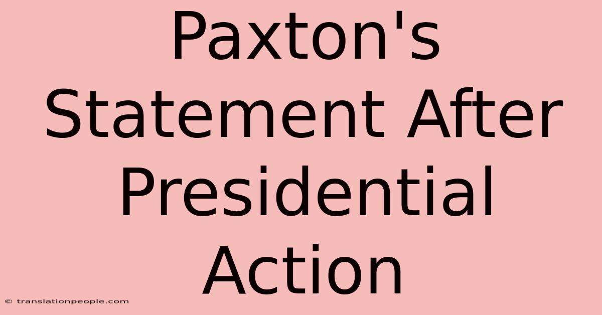 Paxton's Statement After Presidential Action