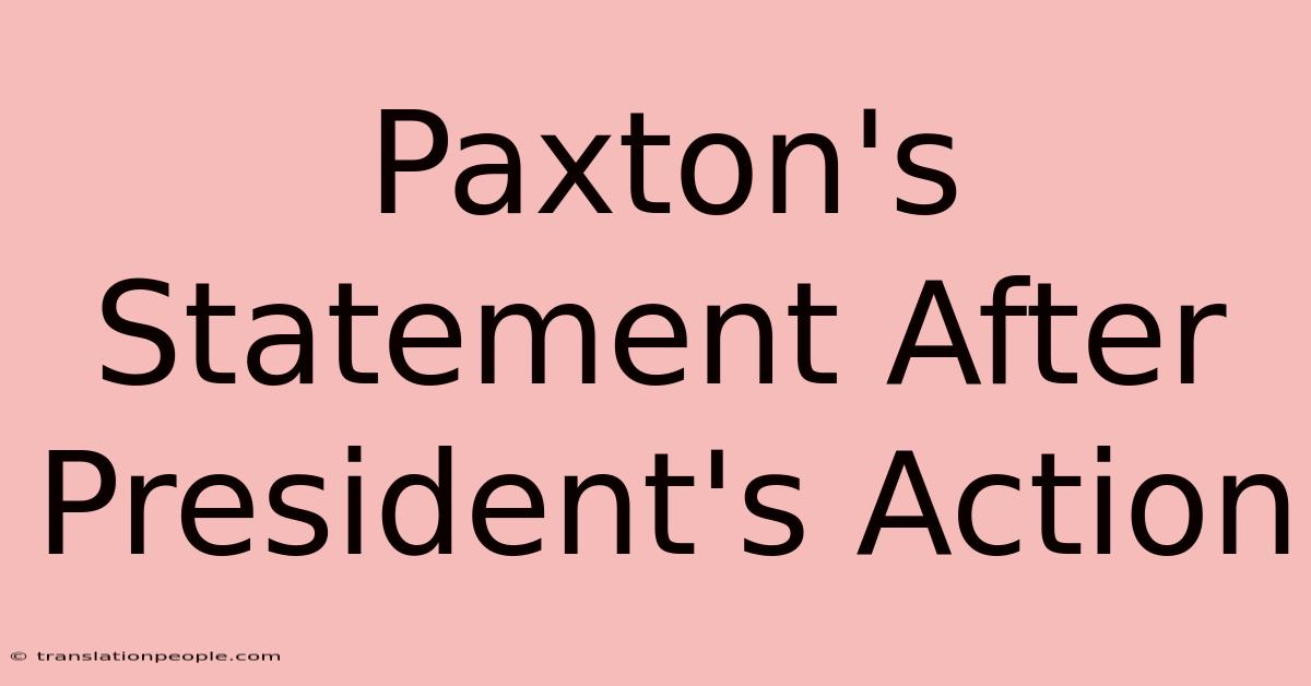 Paxton's Statement After President's Action