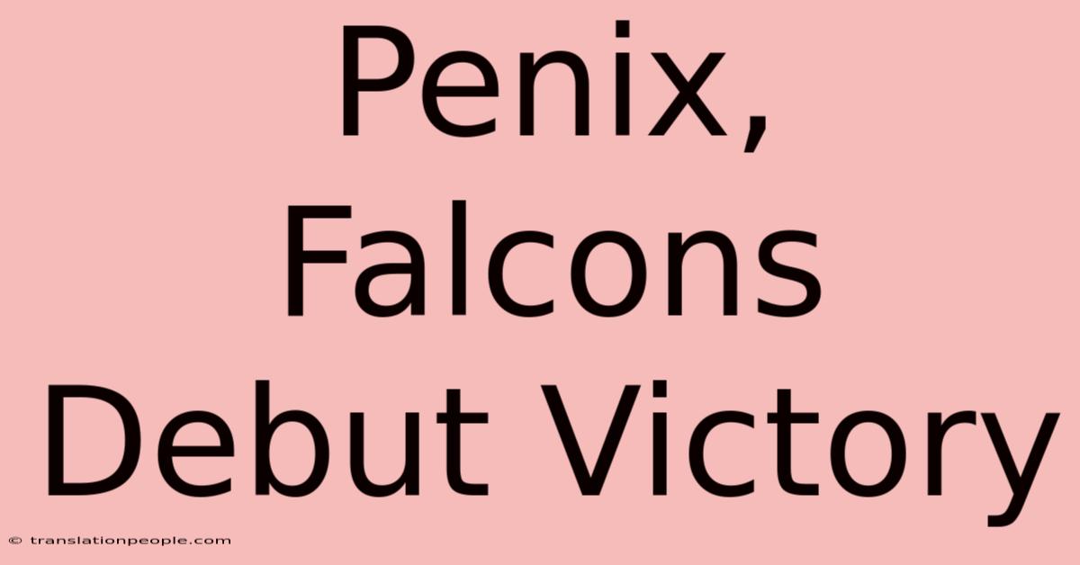 Penix, Falcons Debut Victory