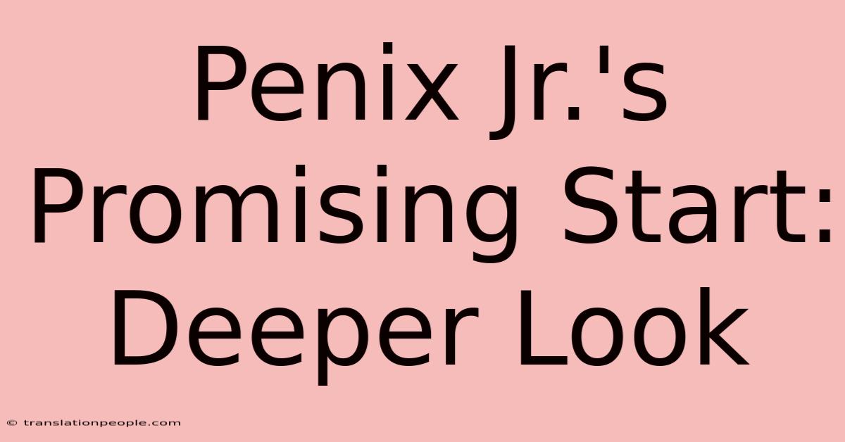 Penix Jr.'s Promising Start: Deeper Look