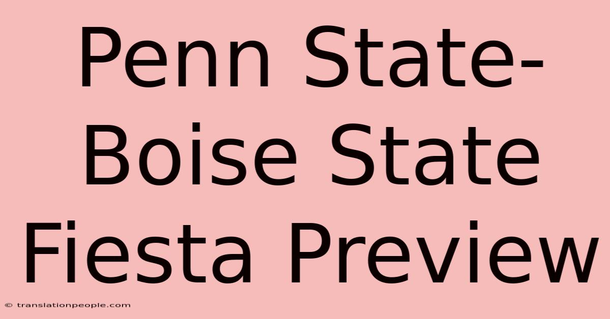 Penn State-Boise State Fiesta Preview