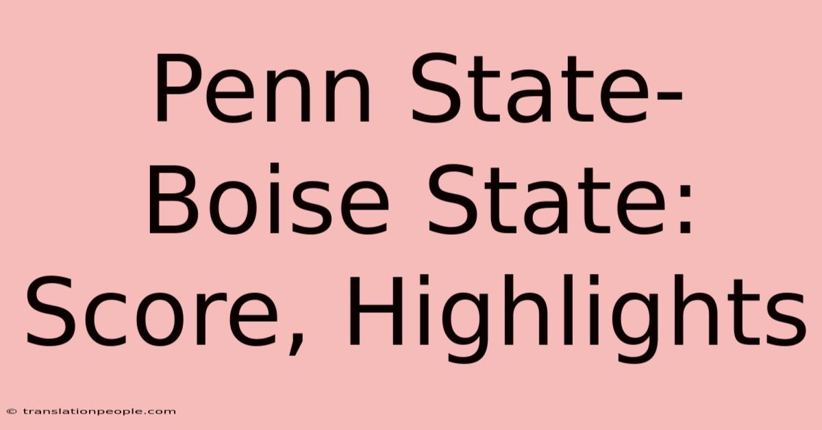 Penn State-Boise State: Score, Highlights