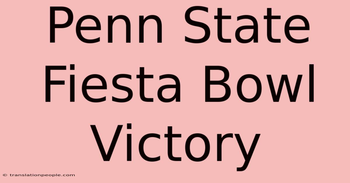 Penn State Fiesta Bowl Victory