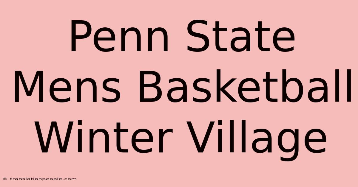 Penn State Mens Basketball Winter Village