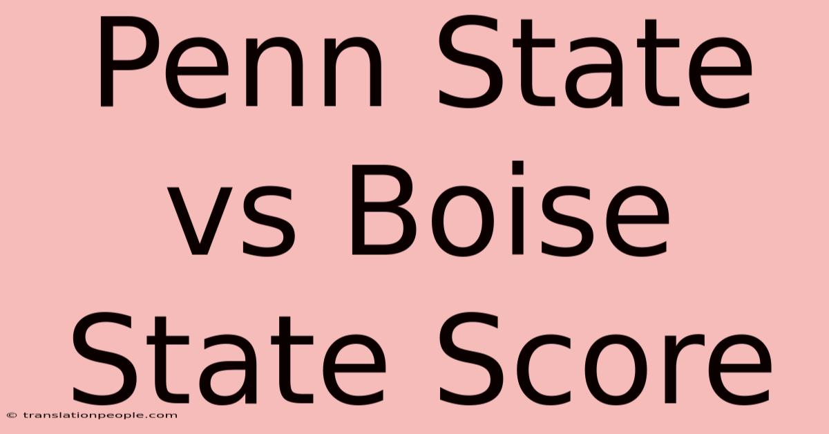 Penn State Vs Boise State Score