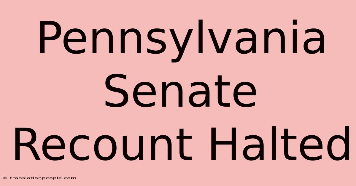 Pennsylvania Senate Recount Halted